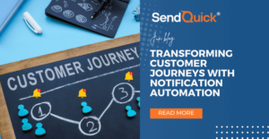 Read more about the article Transforming Customer Journeys with Notification Automation
